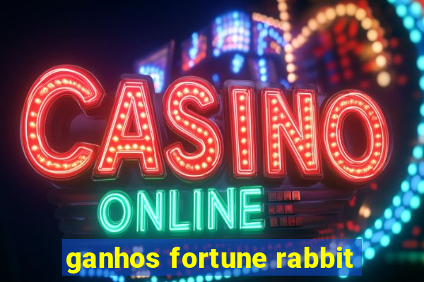 ganhos fortune rabbit